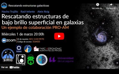 ASTROSIRIO: “Rescatando estructuras de bajo brillo superficial en galaxias”, por Nacho Trujillo, Raúl Infante y Aleix Roig