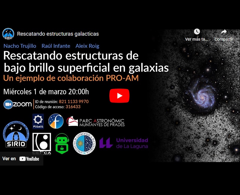 ASTROSIRIO: “Rescatando estructuras de bajo brillo superficial en galaxias”, por Nacho Trujillo, Raúl Infante y Aleix Roig