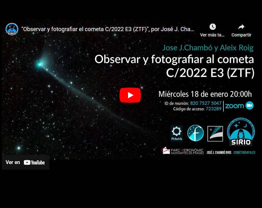 ASTROSIRIO: “Observar y fotografiar el cometa C/2022 E3 (ZTF)”, charla de José J. Chambó y Aleix Roig