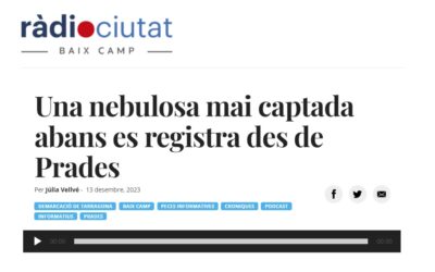 RÀDIO CIUTAT: Una nebulosa mai captada abans es registra des de Prades