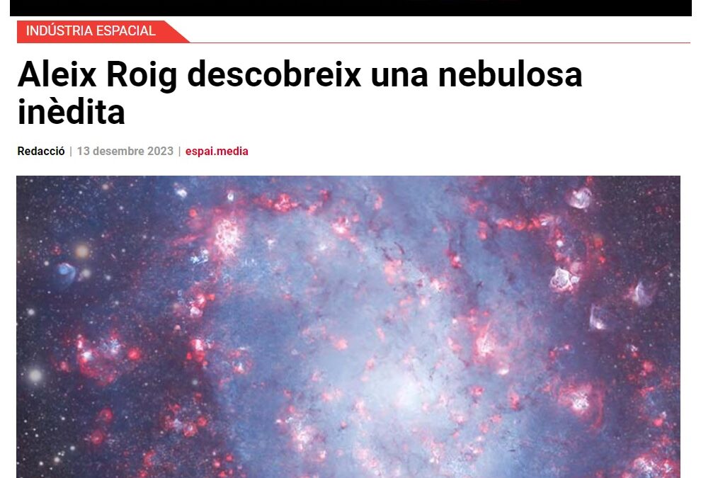 ESPAI MÈDIA: Aleix Roig descobreix una nebulosa inèdita