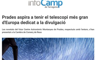 INFO CAMP DE TARRAGONA: Prades aspira a tenir el telescopi més gran d’Europa dedicat a la divulgació