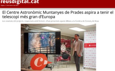 REUS DIGITAL: El Centre Astronòmic Muntanyes de Prades aspira a tenir el telescopi més gran d’Europa